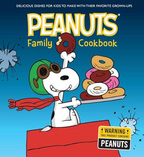 The Peanuts Family Cookbook: Delicious Dishes for Kids to Make with Their Favorite Grown-Ups By Weldon Owen - Hardcover