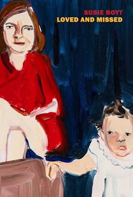 Loved and Missed By Susie Boyt - Paperback