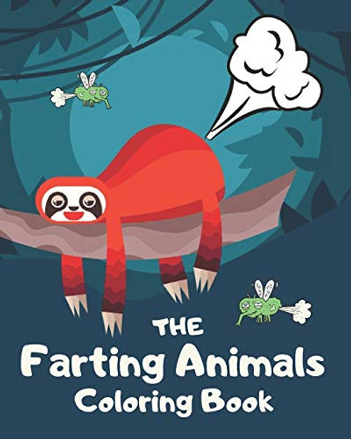 The Farting Animals Coloring Book: Funny Farting Animals Coloring Books For Kids and Adults By Fresh Breeze - Paperback