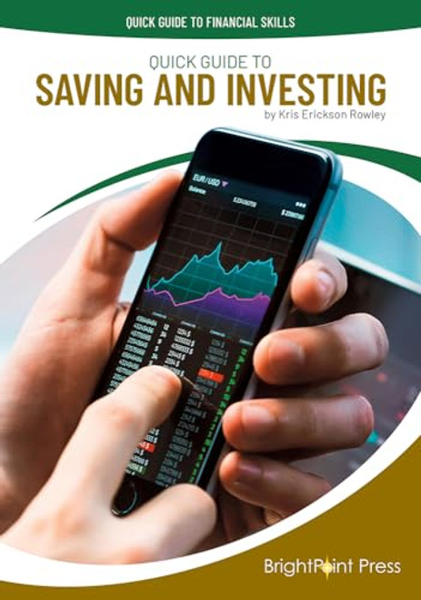 Quick Guide to Saving and Investing By Kris Erickson Rowley - Hardcover