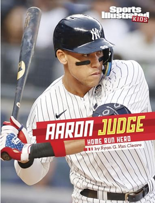 Aaron Judge: Home Run Hero By Ryan G. Van Cleave - Hardcover