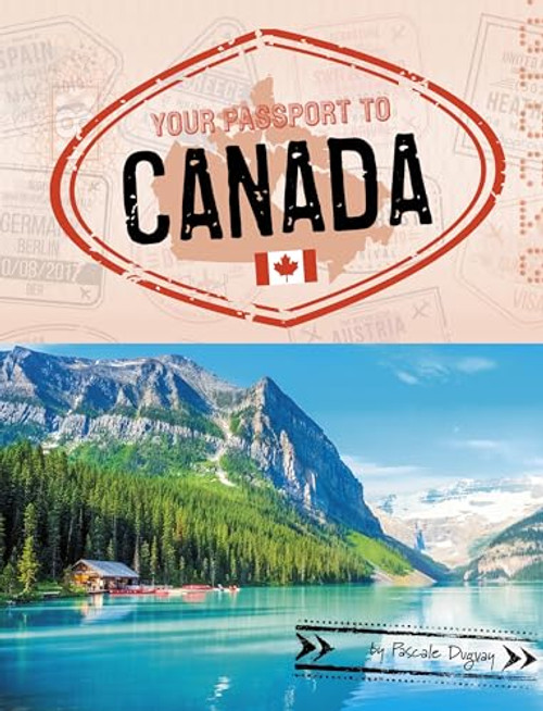 Your Passport to Canada By Pascale Duguay - Hardcover