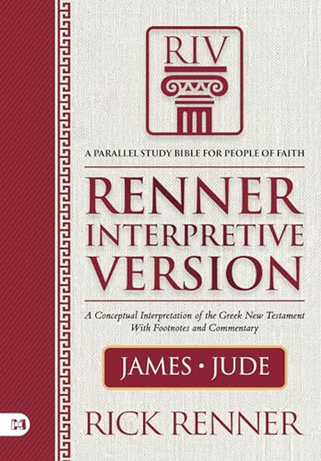 Riv, Renner Interpretive Version: James and Jude By Rick Renner - Hardcover