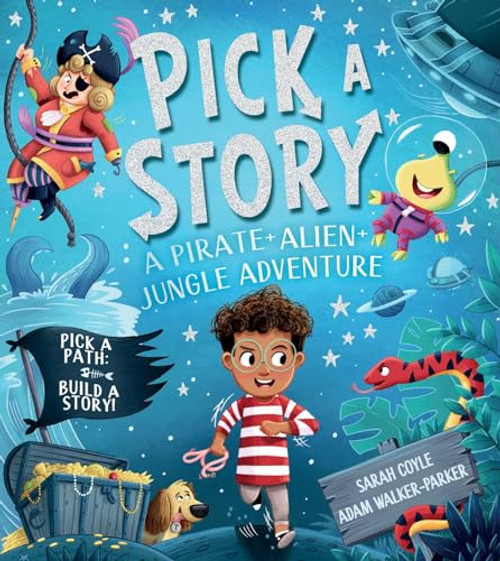 Pick-A-Story: A Pirate, Alien, Jungle Adventure By Sarah Coyle - Paperback