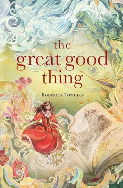 The Great Good Thing By Roderick Townley - Paperback