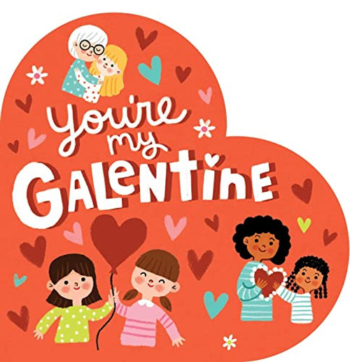 You're My Galentine By Hannah Eliot - Board Books