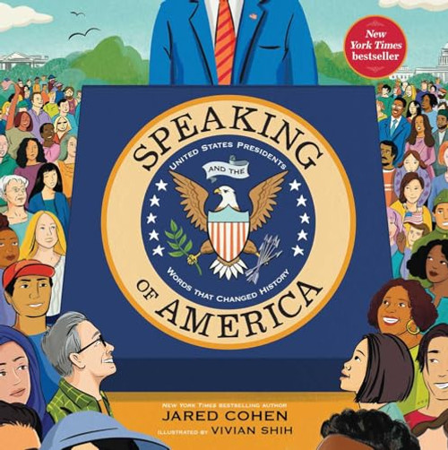 Speaking of America: United States Presidents and the Words That Changed History By Jared Cohen - Hardcover