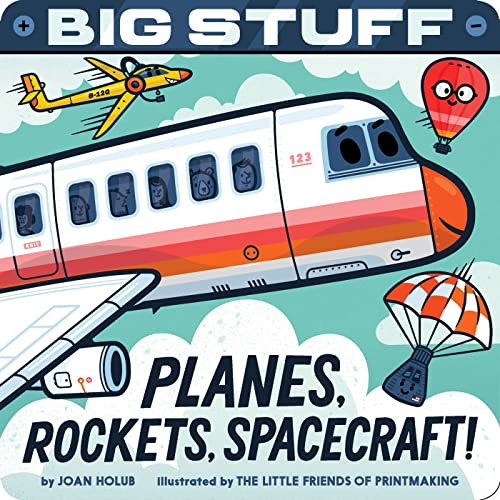 Big Stuff Planes, Rockets, Spacecraft! By Joan Holub - Board Books