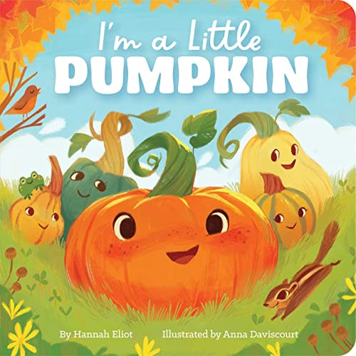 I'm a Little Pumpkin By Hannah Eliot - Board Books