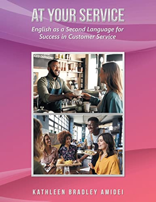 At Your Service: English as a Second Language for Success in Customer Service By Kathleen Bradley Amidei - Paperback