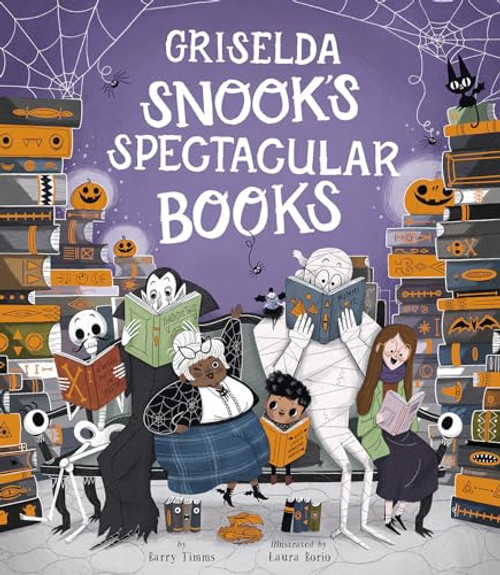 Griselda Snook's Spectacular Books By Barry Timms - Hardcover