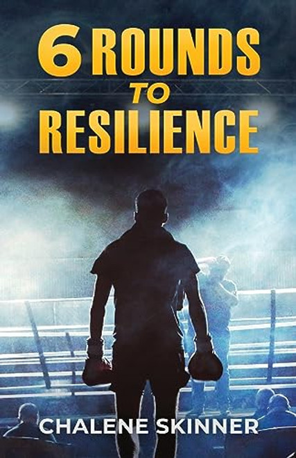 6 Rounds to Resilience By Chalene Skinner - Paperback