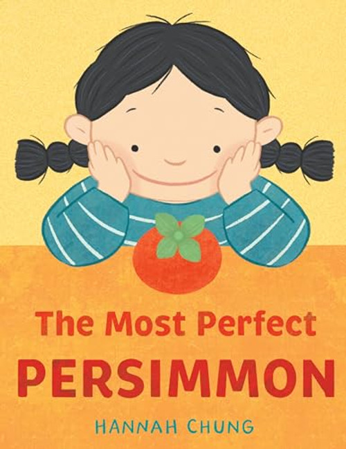 The Most Perfect Persimmon By Hannah Chung - Hardcover