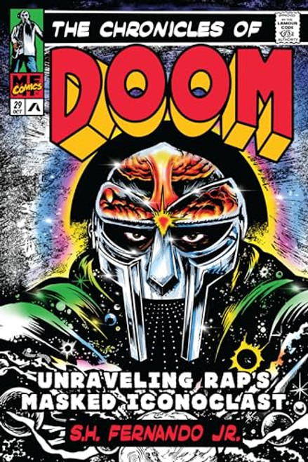 The Chronicles of Doom: Unraveling Rap's Masked Iconoclast By S. H. Fernando - Hardcover