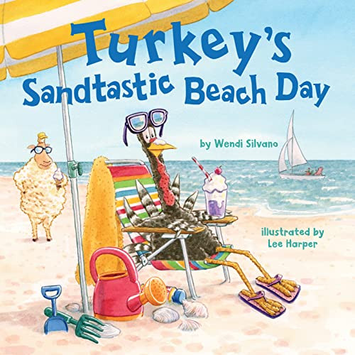 Turkey's Sandtastic Beach Day By Wendi Silvano - Hardcover
