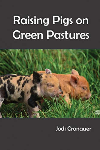 Raising Pigs on Green Pastures By Jodi Cronauer - Paperback