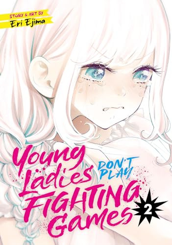 Young Ladies Don't Play Fighting Games Vol. 2 By Eri Ejima - Paperback