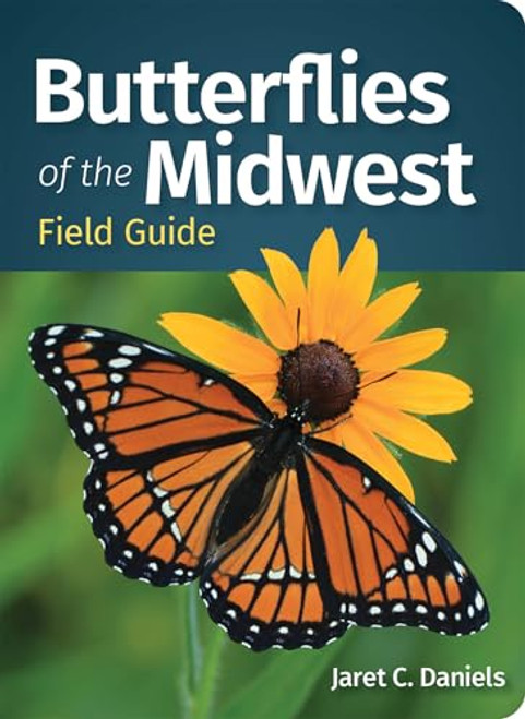 Butterflies of the Midwest Field Guide By Jaret C. Daniels - Paperback