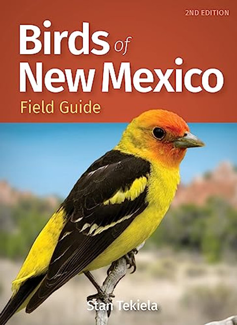Birds of New Mexico Field Guide By Stan Tekiela - Paperback