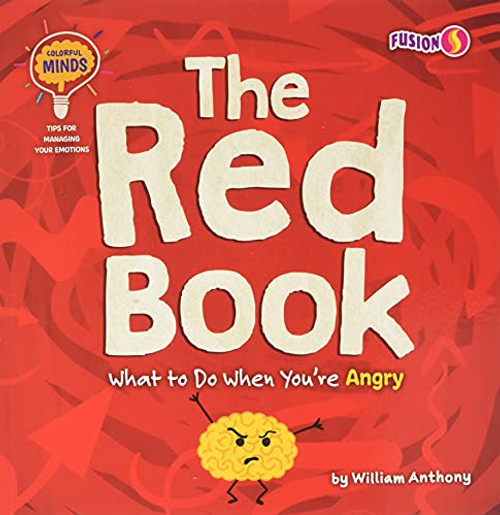 The Red Book: What to Do When You're Angry By William Anthony - Paperback