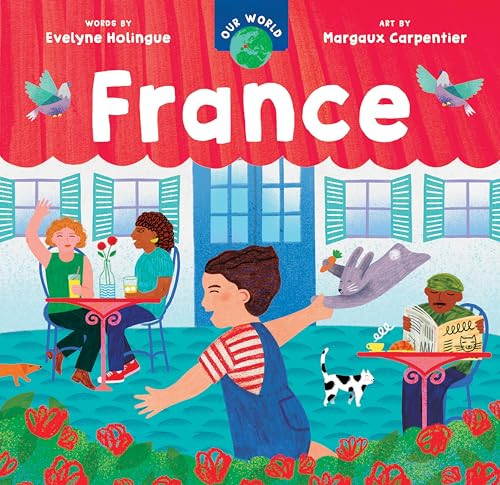 Our World: France By Evelyne Holingue - Board Books
