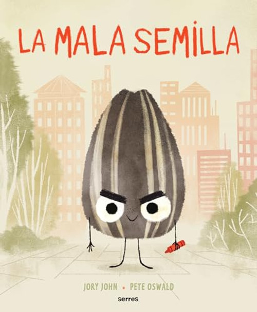 La Mala Semilla / The Bad Seed By Jory John - Hardcover