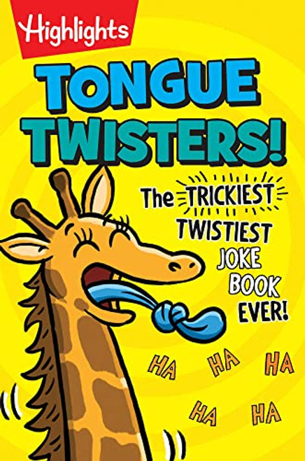 Tongue Twisters!: The Trickiest, Twistiest Joke Book Ever By Highlights - Paperback