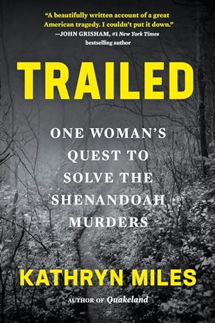 Trailed: One Woman's Quest to Solve the Shenandoah Murders By Kathryn Miles - Paperback