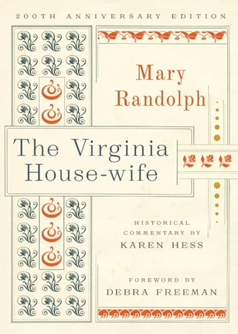 The Virginia House-Wife: 200th Anniversary Edition By Mary Randolph - Hardcover