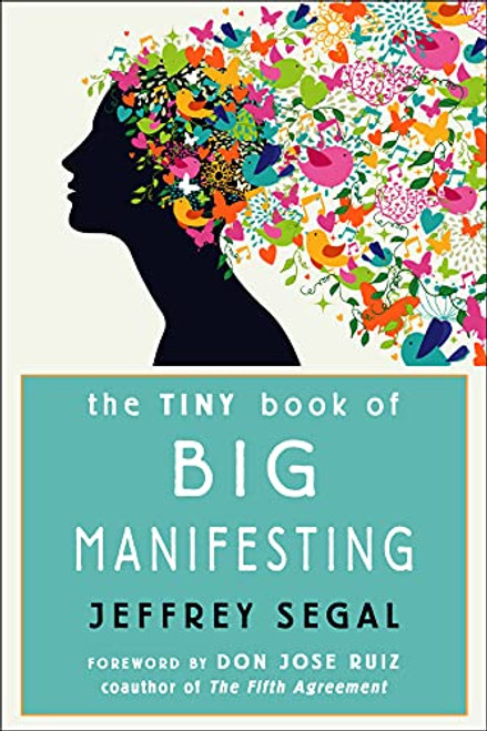 The Tiny Book of Big Manifesting By Jeffrey Segal - Paperback