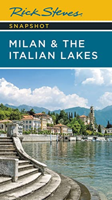 Rick Steves Snapshot Milan & the Italian Lakes By Rick Steves - Paperback