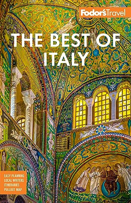 Fodor's Best of Italy: With Rome, Florence, Venice & the Top Spots in Between By Fodor's Travel Guides - Paperback