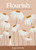 Flourish: A Journey of Healing and Growth By Steph Edwards - Hardcover