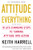 Attitude Is Everything REV Ed: 10 Life-Changing Steps to Turning Attitude Into Action By Keith Harrell - Paperback