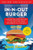In-N-Out Burger: A Behind-The-Counter Look at the Fast-Food Chain That Breaks All the Rules By Stacy Perman - Paperback