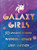 Galaxy Girls: 50 Amazing Stories of Women in Space By Libby Jackson - Hardcover