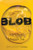Blob: A Love Story By Maggie Su - Hardcover