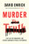 Murder the Truth: Fear, the First Amendment, and a Secret Campaign to Protect the Powerful By David Enrich - Hardcover