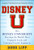 Disney U: How Disney University Develops the World's Most Engaged, Loyal, and Customer-Centric Employees By Doug Lipp - Hardcover