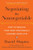 Negotiating the Nonnegotiable: How to Resolve Your Most Emotionally Charged Conflicts By Daniel Shapiro - Paperback