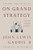 On Grand Strategy By John Lewis Gaddis - Paperback
