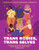 Trans Bodies, Trans Selves: A Resource by and for Transgender Communities By Laura Erickson-Schroth - Paperback