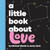 A Little Book about Love By Michael Wieder - Board Books A Little Book about Love By Michael Wieder - Board Books