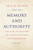 Memory and Authority: The Uses of History in Constitutional Interpretation By Jack M. Balkin - Paperback