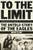 To the Limit: The Untold Story of the Eagles By Marc Eliot - Paperback