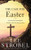 The Case for Easter: A Journalist Investigates Evidence for the Resurrection By Lee Strobel - Mass Market Paperbound
