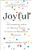 Joyful: The Surprising Power of Ordinary Things to Create Extraordinary Happiness By Ingrid Fetell Lee - Hardcover