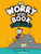 The Worry (Less) Book: Feel Strong, Find Calm, and Tame Your Anxiety! By Rachel Brian - Hardcover