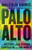 Palo Alto: A History of California, Capitalism, and the World By Malcolm Harris - Hardcover Palo Alto: A History of California, Capitalism, and the World By Malcolm Harris - Hardcover