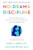 No-Drama Discipline: The Whole-Brain Way to Calm the Chaos and Nurture Your Child's Developing Mind By Daniel J. Siegel - Hardcover
